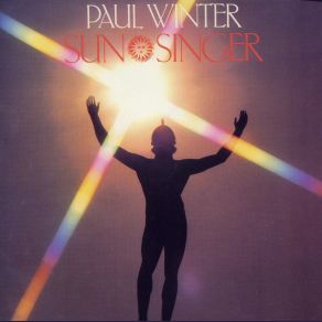 Download track Sun Singer Theme Paul Winter