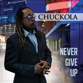 Download track I Ain't Giving Up Chuckola