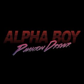 Download track Thunder And Phantom Alpha Boy