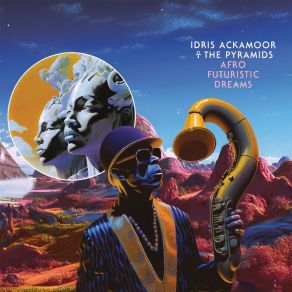 Download track Afro Futuristic Dreams Pyramids, Idris Ackamoor