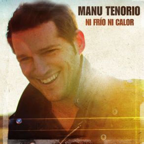 Download track Ni Frío Ni Calor Manu Tenorio