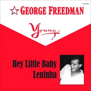 Download track Hey Little Baby (You're The One For Me) [Acústica] George Freedman