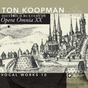 Download track Wo Ist Doch Mein Freund Geblieben? BuxWV 111 The Choir, Amsterdam Baroque Orchestra, Ton KoopmanKlaus Mertens, Bettina Pahn