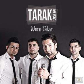 Download track Were Dilan Tarak Music