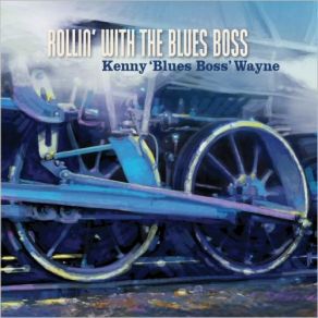 Download track You Bring The Jungle Out Of Me Kenny 'Blues Boss' Wayne