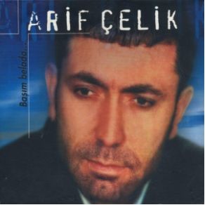 Download track Geçmez Zaman Arif Çelik