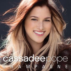 Download track Champagne Cassadee Pope