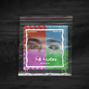 Download track Lé Luôn (Remix) Rich ChoiKaiz