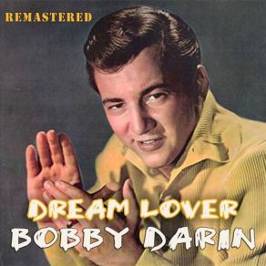 Download track Dream Lover (Remastered) Bobby Darin