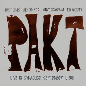 Download track Double Scanning (Live In Syracuse, September 11, 2021) Alex Skolnick, Percy Jones, Tim Motzer, Pakt, Kenny Grohowski