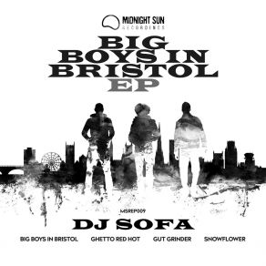 Download track Big Boys In Bristol (Original Mix) DJ Sofa