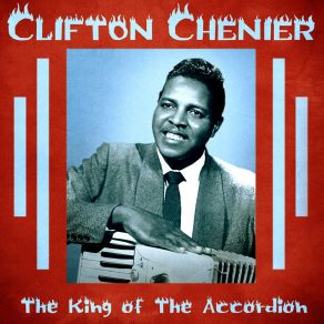 Download track Yesterday (I Lost My Best Friend) (Remastered) Clifton Chenier