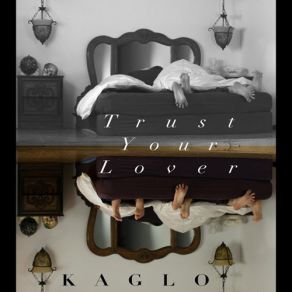 Download track Trust Your Lover Kaglo