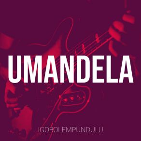 Download track Umbulali Igobolempundulu