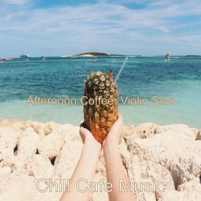 Download track Astounding Background For Working Remotely Chill Cafe Music