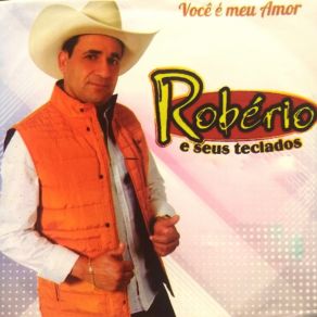 Download track Nosso Caso Já Era Robério E Seus TecladosDayane