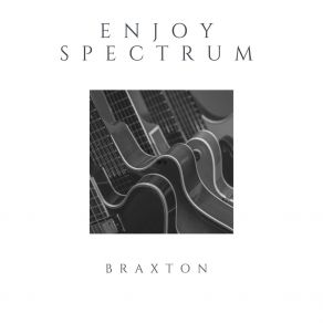 Download track Enjoy Spectrum Braxton