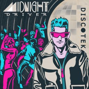 Download track Discotek Midnight Driver