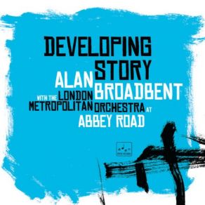 Download track Milestones Alan Broadbent