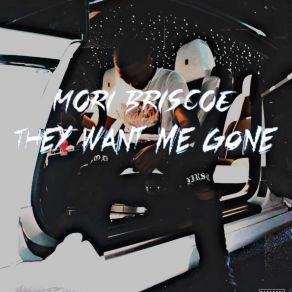 Download track They Want Me Gone Intro Mori Briscoe