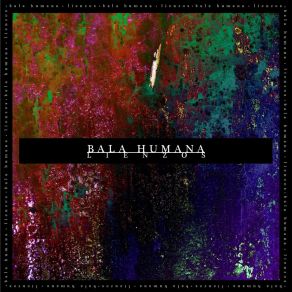 Download track Voz Intolerante Bala Humana