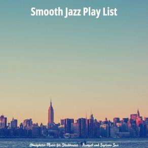 Download track Amazing Moods For New York Smooth Jazz Play List