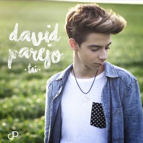 Download track Tú (Acoustic Version) DAVID PAREJO