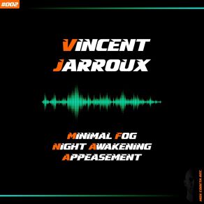 Download track Appeasement Vincent Jarroux