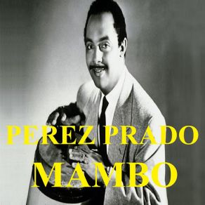 Download track Mama Yo Quiero Pérez Prado