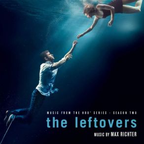 Download track The Leftovers Main Titles Season 1 (Small Ensemble Version) Max Richter