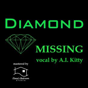 Download track Missing (Pietro Berti E Alex V Extended Mix, Mastered By Elena's Bedroom Studio) A. I. Kitty