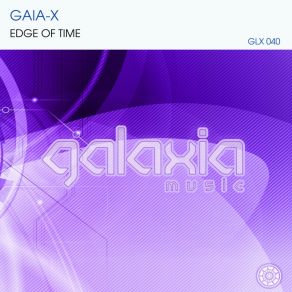 Download track Edge Of Time (Original Mix) GAIA-X