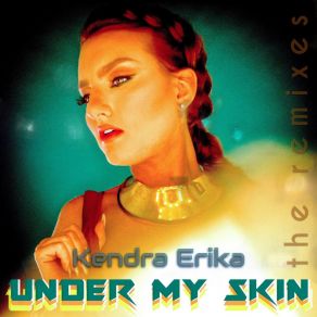 Download track Under My Skin (DirtyFreqs Remix) Kendra Erika