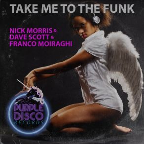 Download track Take Me To The Funk (Classic House Mix) Franco Moiraghi