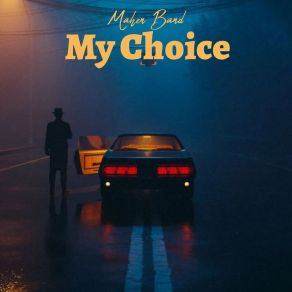 Download track My Choice Mahen Band