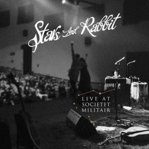 Download track I'll Go Along (Live At Societet Militair) Stars And Rabbit