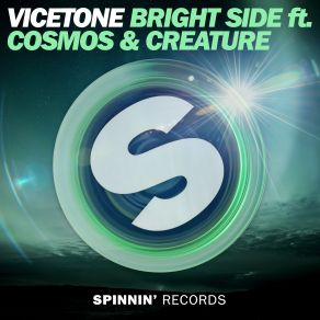 Download track Bright Side Creature, The Cosmos, Vicetone