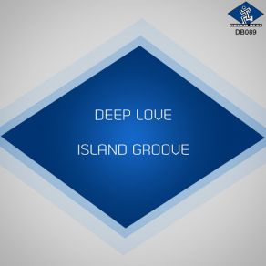 Download track Deep Love (Island Groove Classic Mix) [Keith Thompson] Island Groove