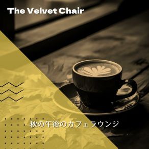 Download track Cafe And Autumnal Novels The Velvet Chair