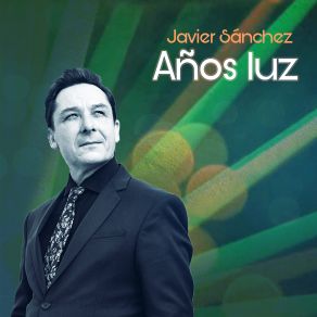 Download track Años Luz Javier Sánchez