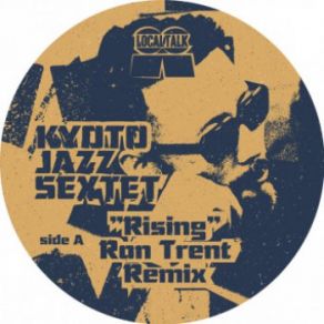 Download track Rising (Ron Trent Remix) Kyoto Jazz Sextet