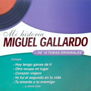 Download track Yo Fuí El Segundo En Tu Vida Miguel Ángel Gallardo