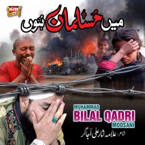 Download track Mai Musalman Hoon Muhammad Bilal Qadri Moosani