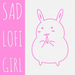 Download track Sad LoFi Inverse Sad LoFi Girl