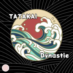 Download track Dynastie (Radio Edit) Tatakai