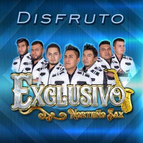 Download track El Hijo Desobediente Exclusivo Norteño Sax