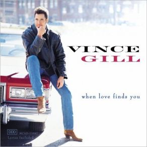 Download track When Love Finds You Vince Gill