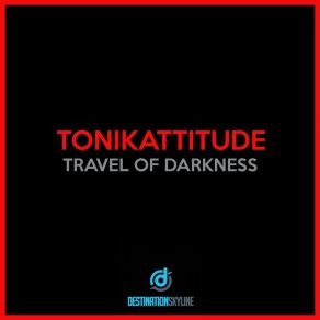 Download track Travel Of Darkness (Buben Remix) Tonikattitude