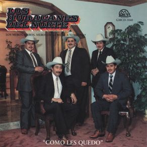 Download track Como Les Quedo LOS HURACANES DEL NORTE