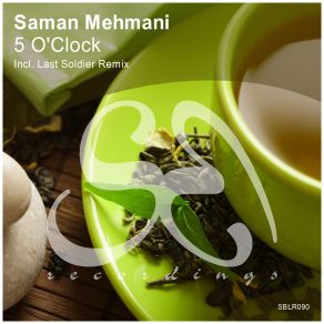 Download track 5 O'Clock (Original Mix) Saman Mehmani